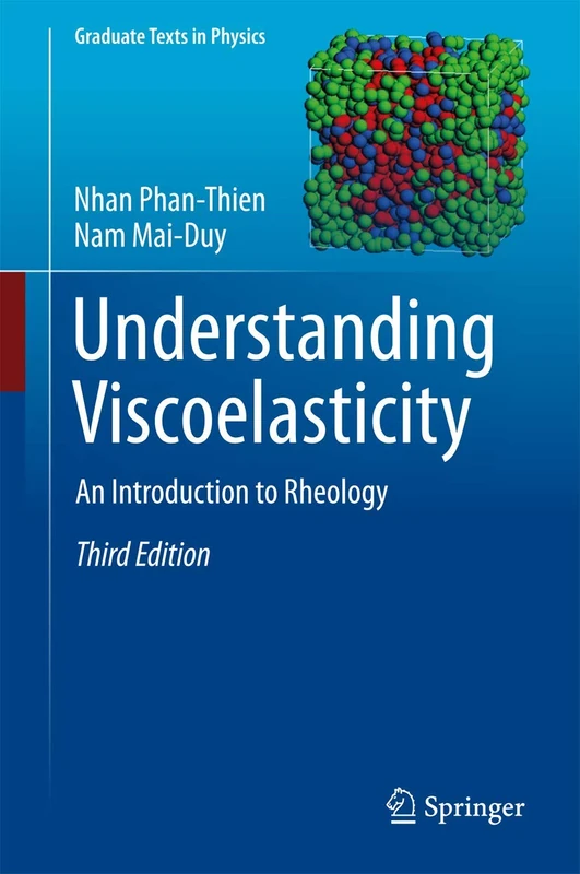 Understanding Viscoelasticity: An Introduction to Rheology (Graduate Texts in Physics)
