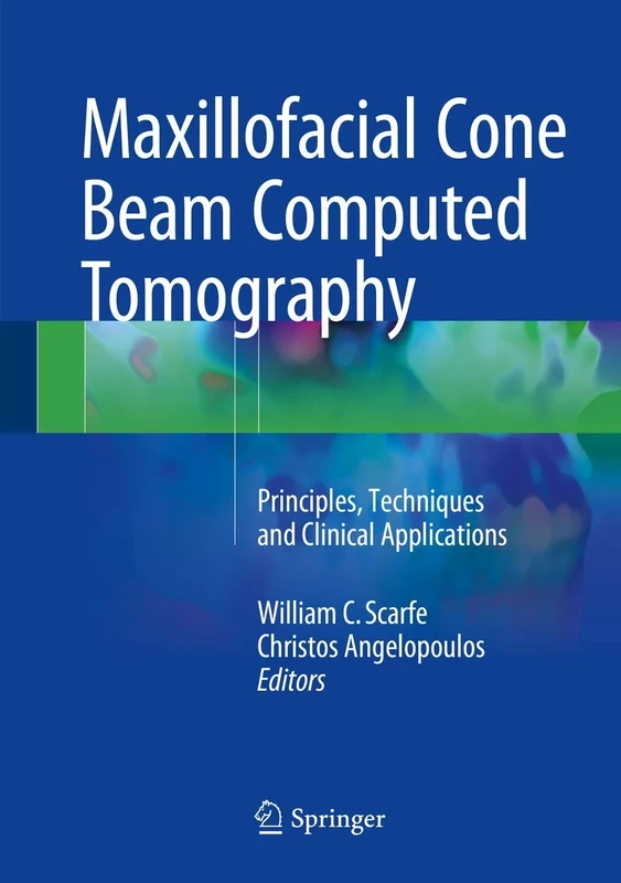 Maxillofacial Cone Beam Computed Tomography: Principles, Techniques and Clinical Applications