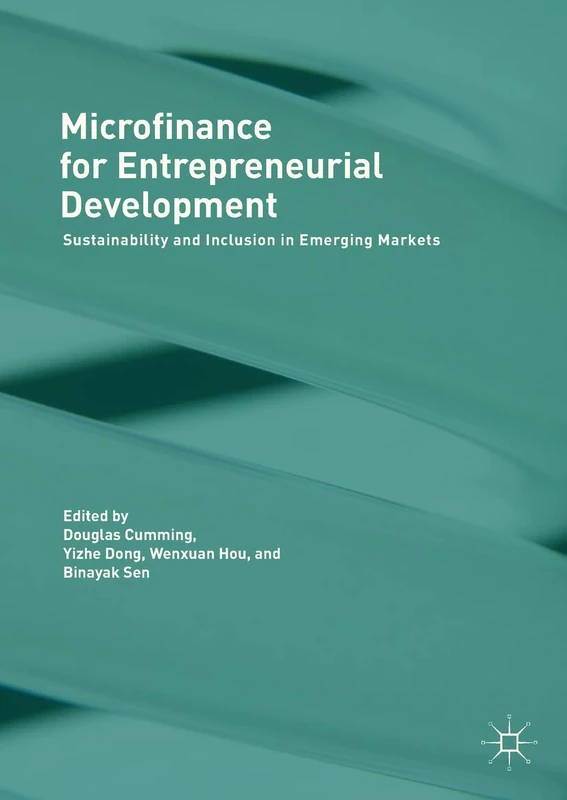 Microfinance for Entrepreneurial Development: Sustainability and Inclusion in Emerging Markets