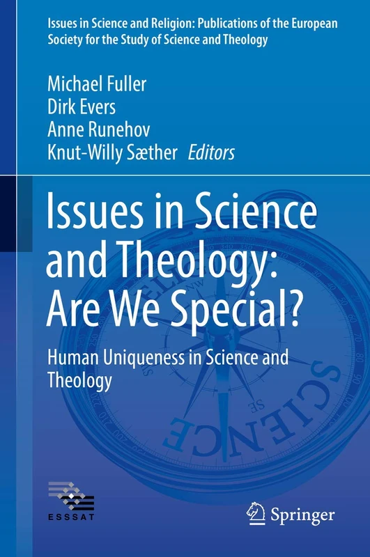 Issues in Science and Theology: Are We Special?: Human Uniqueness in Science and Theology: 4 (Issues in Science and Religion: Publications of the ... for the Study of Science and Theology, 4)