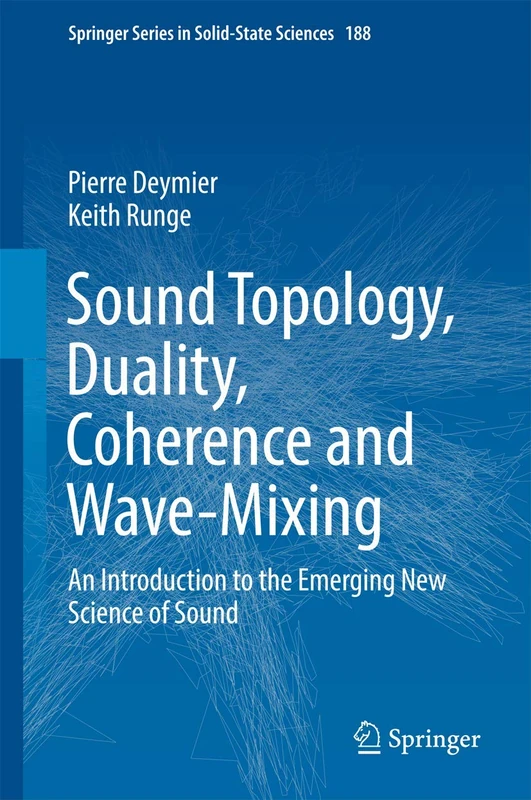 Springer Sound Topology, Duality, Coherence and Wave-Mixing