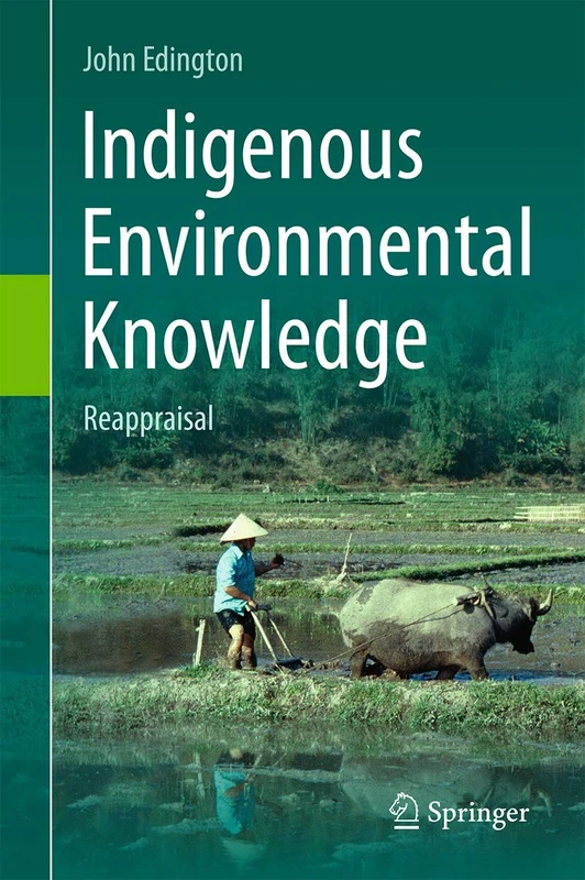 Indigenous Environmental Knowledge: Reappraisal