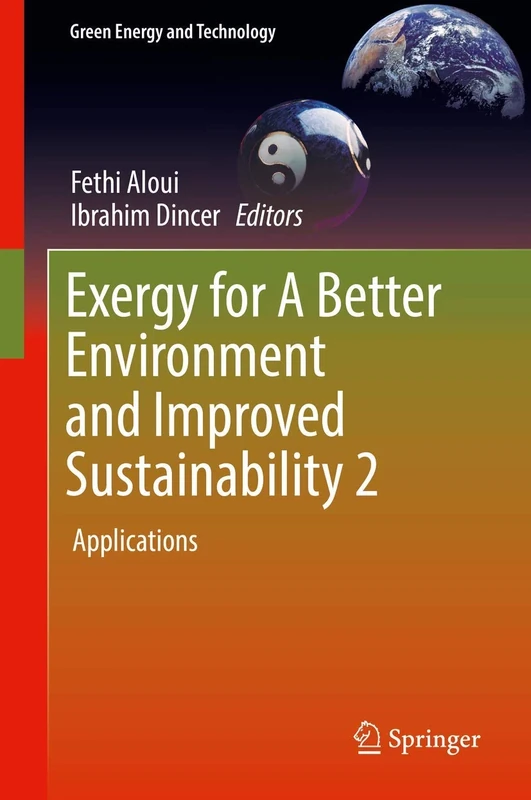 Exergy for A Better Environment and Improved Sustainability 2: Applications (Green Energy and Technology)