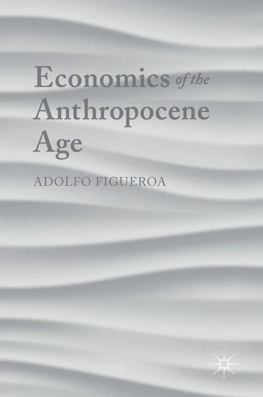 Economics of the Anthropocene Age