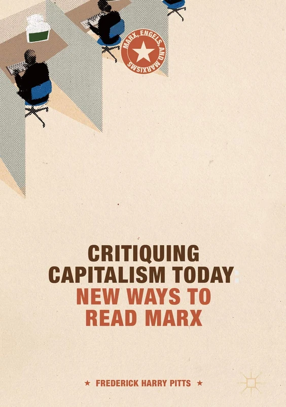 Critiquing Capitalism Today: New Ways to Read Marx (Marx, Engels, and Marxisms) - Image 1