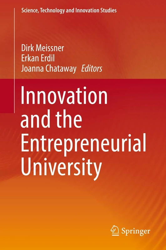 Innovation and the Entrepreneurial University (Science, Technology and Innovation Studies)