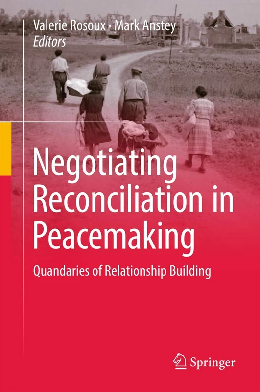 Negotiating Reconciliation in Peacemaking: Quandaries of Relationship Building