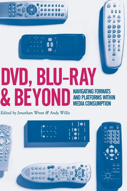 DVD, Blu-ray and Beyond: Navigating Formats and Platforms within Media Consumption