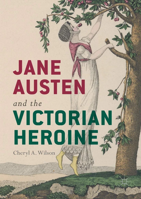Jane Austen and the Victorian Heroine