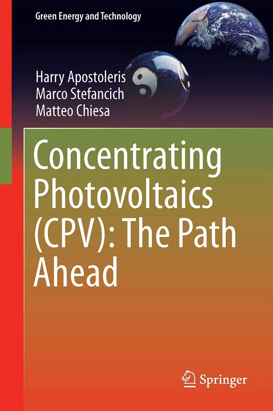 Concentrating Photovoltaics (CPV): The Path Ahead (Green Energy and Technology)