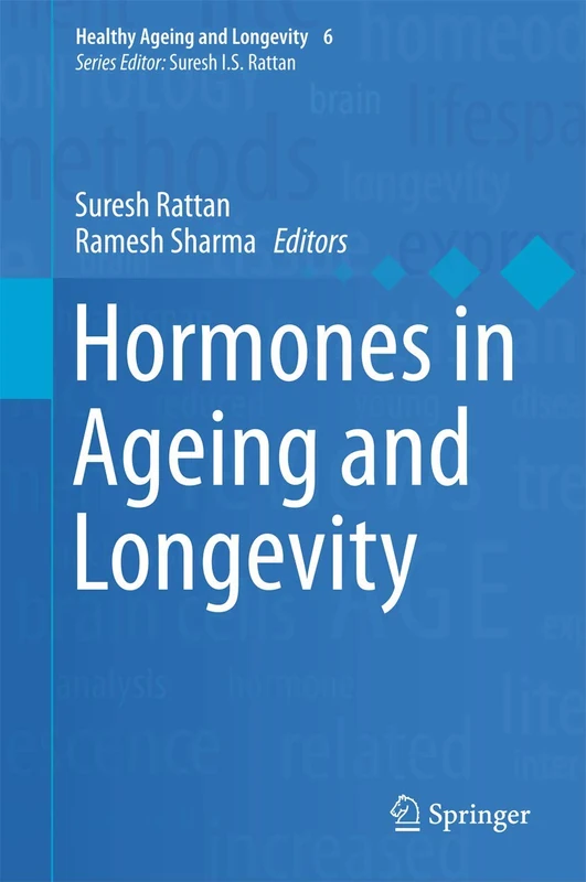 Hormones in Ageing and Longevity: 6 (Healthy Ageing and Longevity, 6)