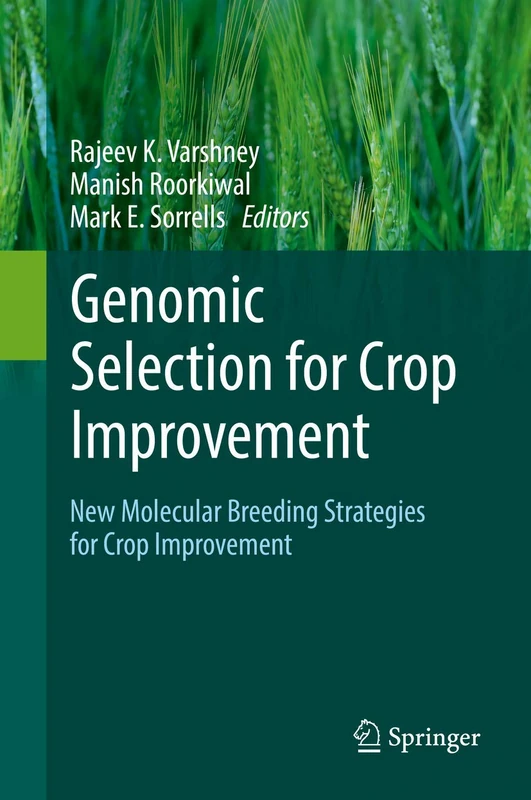 Genomic Selection for Crop Improvement: New Molecular Breeding Strategies for Crop Improvement