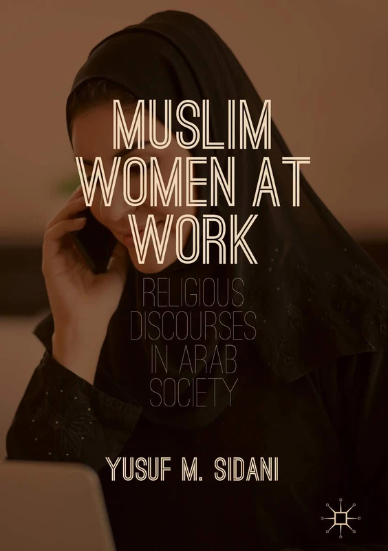 Muslim Women at Work: Religious Discourses in Arab Society