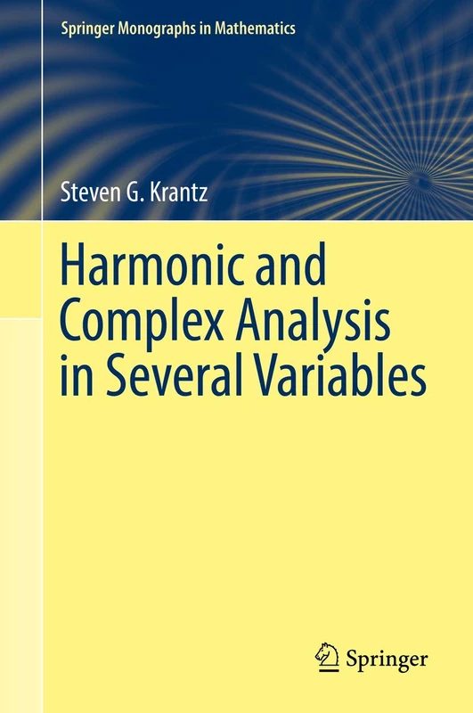 Harmonic and Complex Analysis in Several Variables (Springer Monographs in Mathematics)