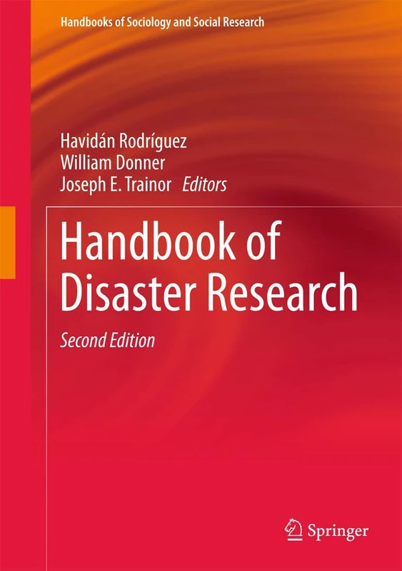 Handbook of Disaster Research (Handbooks of Sociology and Social Research)