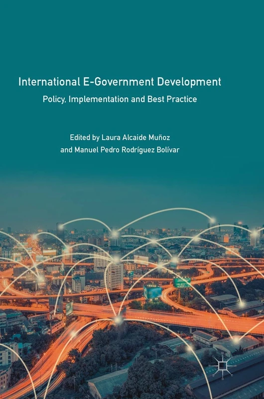 International E-Government Development: Policy, Implementation and Best Practice