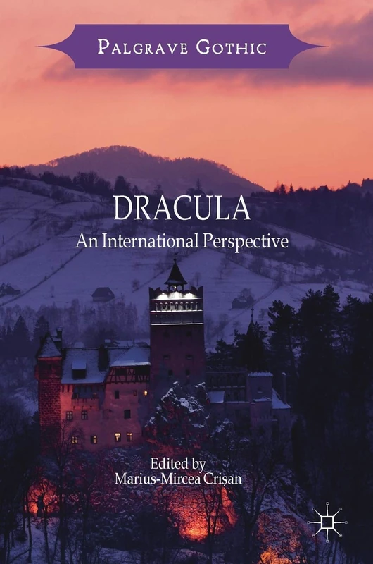 Dracula: An International Perspective (Palgrave Gothic)