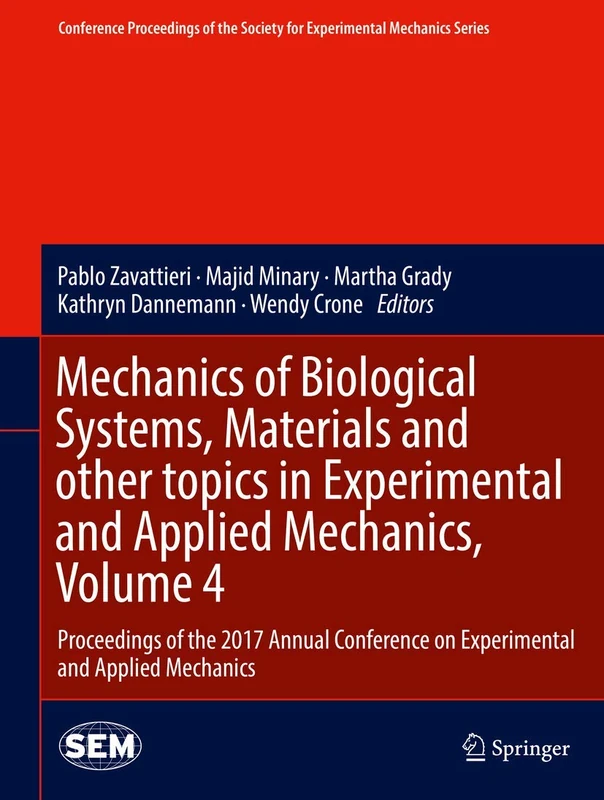 Mechanics of Biological Systems, Materials and other topics in Experimental and Applied Mechanics, Volume 4: Proceedings of the 2017 Annual Conference ... Society for Experimental Mechanics Series) - Image 1