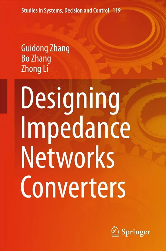 Designing Impedance Networks Converters: 119 (Studies in Systems, Decision and Control, 119)