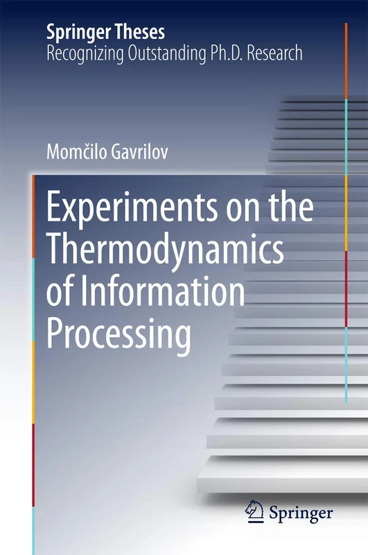 Experiments on the Thermodynamics of Information Processing (Springer Theses)