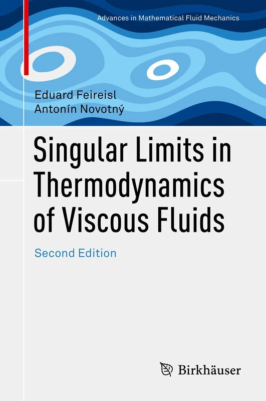Singular Limits in Thermodynamics of Viscous Fluids (Advances in Mathematical Fluid Mechanics)
