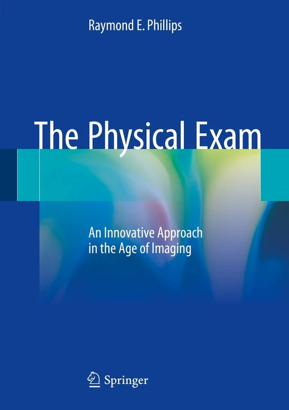 The Physical Exam: An Innovative Approach in the Age of Imaging