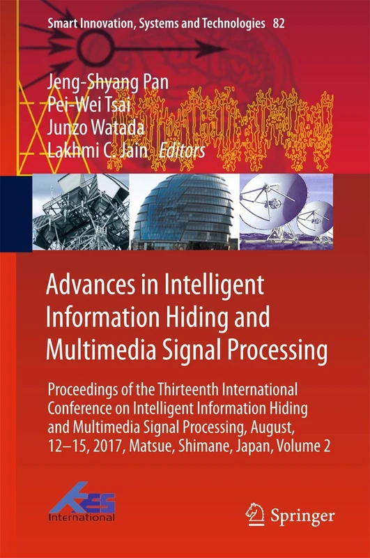 Advances in Intelligent Information Hiding and Multimedia Signal Processing: Proceedings of the Thirteenth International Conference on Intelligent ... Innovation, Systems and Technologies, 82)