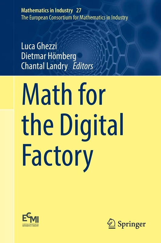 Math for the Digital Factory: Weierstrass Institute, Berlin, May 7-9, 2014: 27 (Mathematics in Industry, 27)