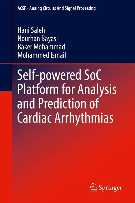 Self-powered SoC Platform for Analysis and Prediction of Cardiac Arrhythmias (Analog Circuits and Signal Processing)
