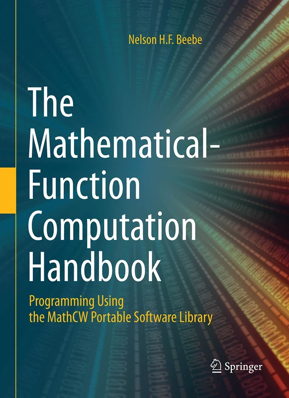 The Mathematical-Function Computation Handbook: Programming Using the MathCW Portable Software Library