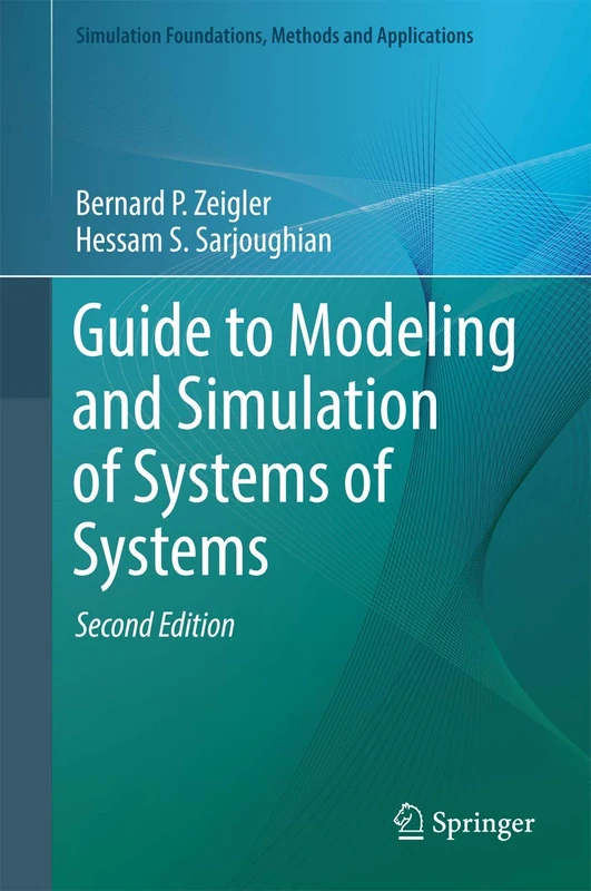 Guide to Modeling and Simulation of Systems of Systems (Simulation Foundations, Methods and Applications)