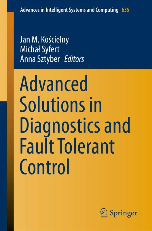Springer Advanced Solutions in Diagnostics and Fault Tolerant Control