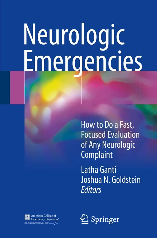 Neurologic Emergencies: How to Do a Fast, Focused Evaluation of Any Neurologic Complaint