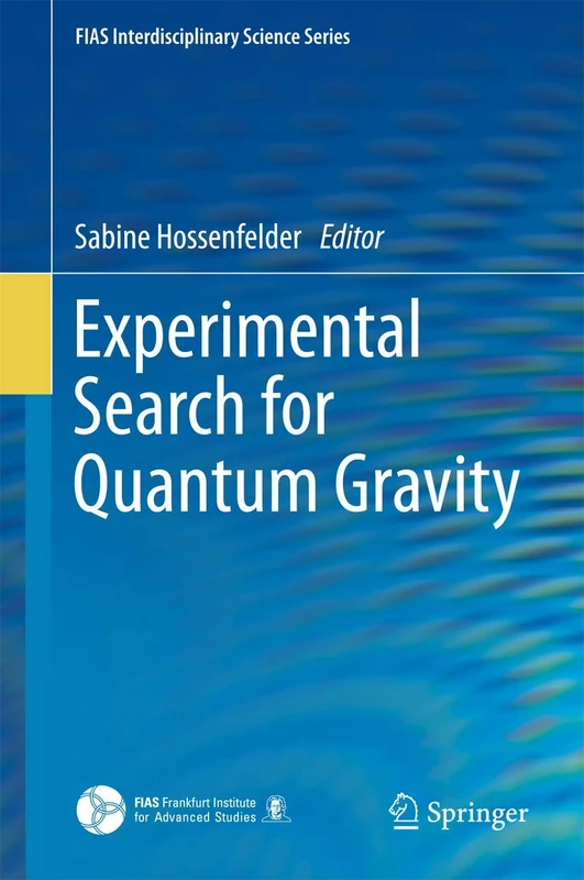 Experimental Search for Quantum Gravity (FIAS Interdisciplinary Science Series)