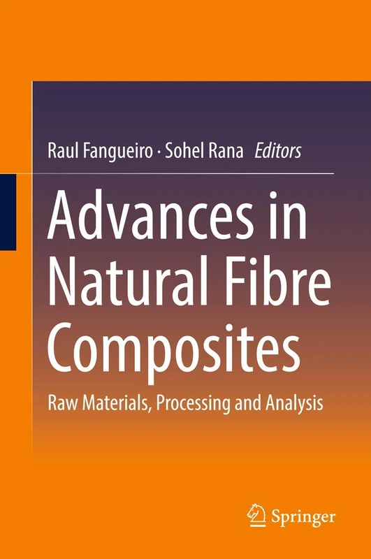 Advances in Natural Fibre Composites: Raw Materials, Processing and Analysis - Image 1