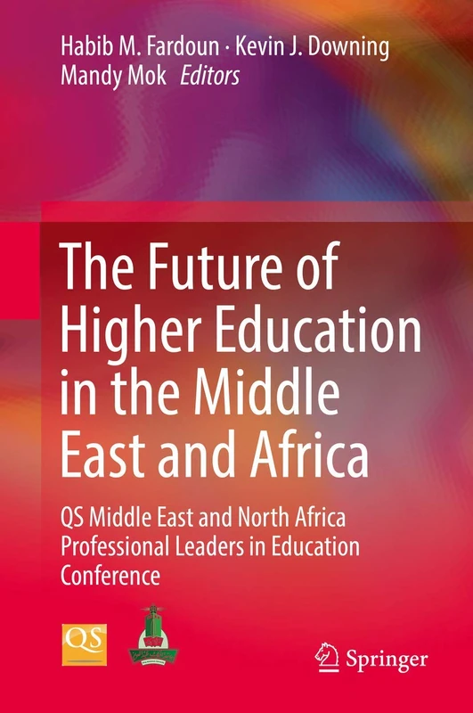 The Future of Higher Education in the Middle East and Africa: QS Middle East and North Africa Professional Leaders in Education Conference