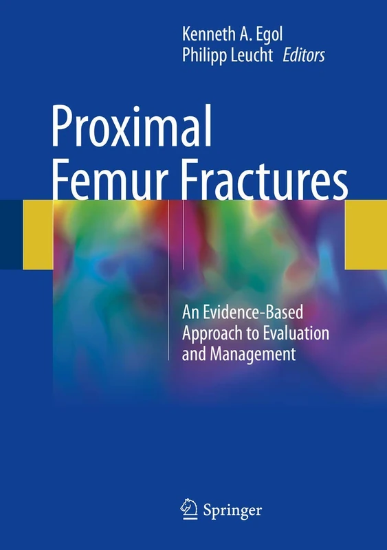 Proximal Femur Fractures: An Evidence-Based Approach to Evaluation and Management - Image 1