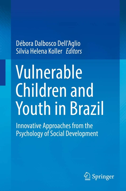 Vulnerable Children and Youth in Brazil: Innovative Approaches from the Psychology of Social Development