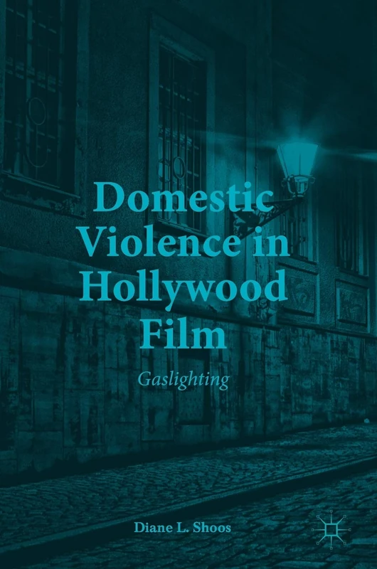 Domestic Violence in Hollywood Film: Gaslighting - Image 1
