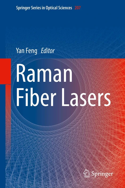 Raman Fiber Lasers: 207 (Springer Series in Optical Sciences, 207)