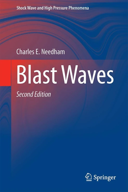 Blast Waves (Shock Wave and High Pressure Phenomena)