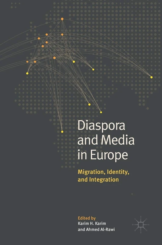 Diaspora and Media in Europe: Migration, Identity, and Integration