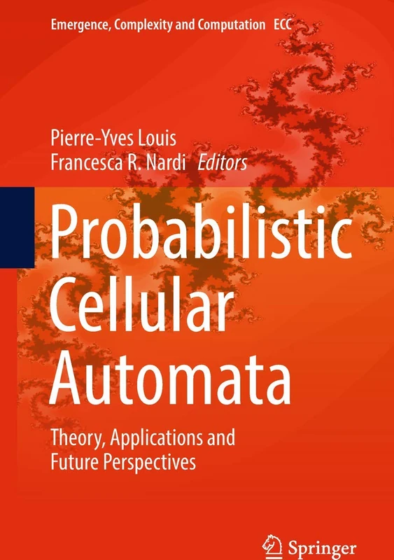 Springer Probabilistic Cellular Automata - Theory and Applications