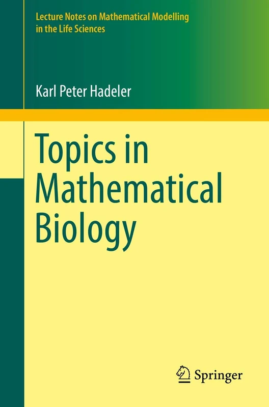 Topics in Mathematical Biology (Lecture Notes on Mathematical Modelling in the Life Sciences)