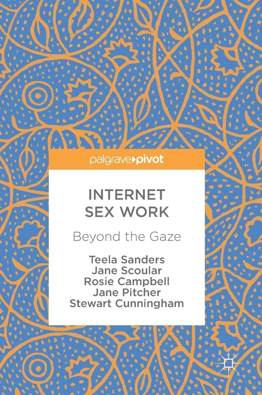 Internet Sex Work: Beyond the Gaze