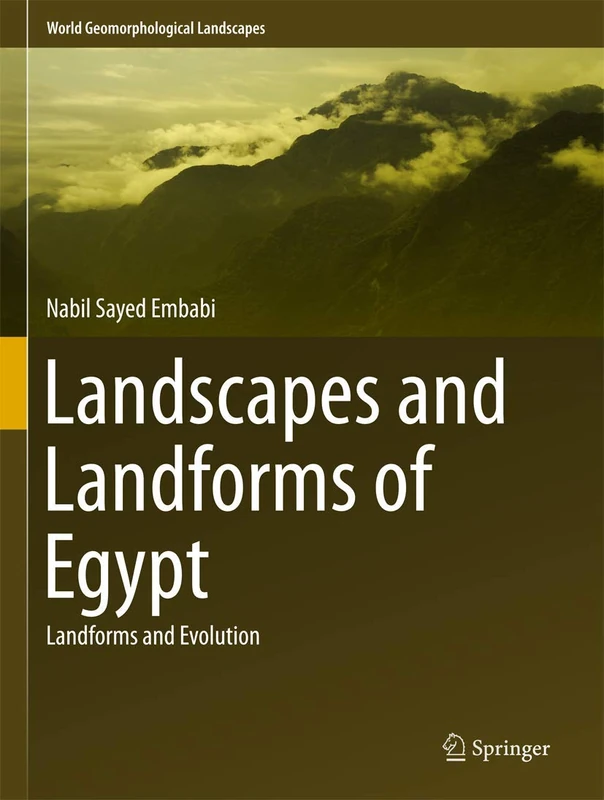 Landscapes and Landforms of Egypt: Landforms and Evolution (World Geomorphological Landscapes)
