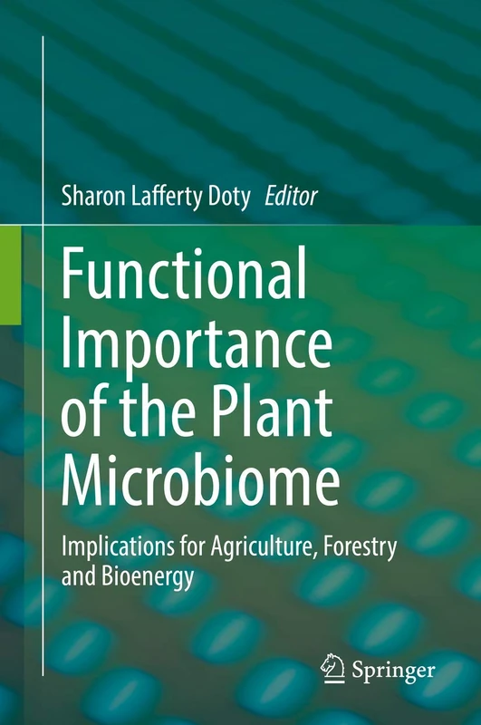Functional Importance of the Plant Microbiome: Implications for Agriculture, Forestry and Bioenergy - Image 1