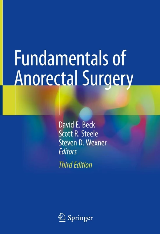 Springer Fundamentals of Anorectal Surgery - Medical Guide