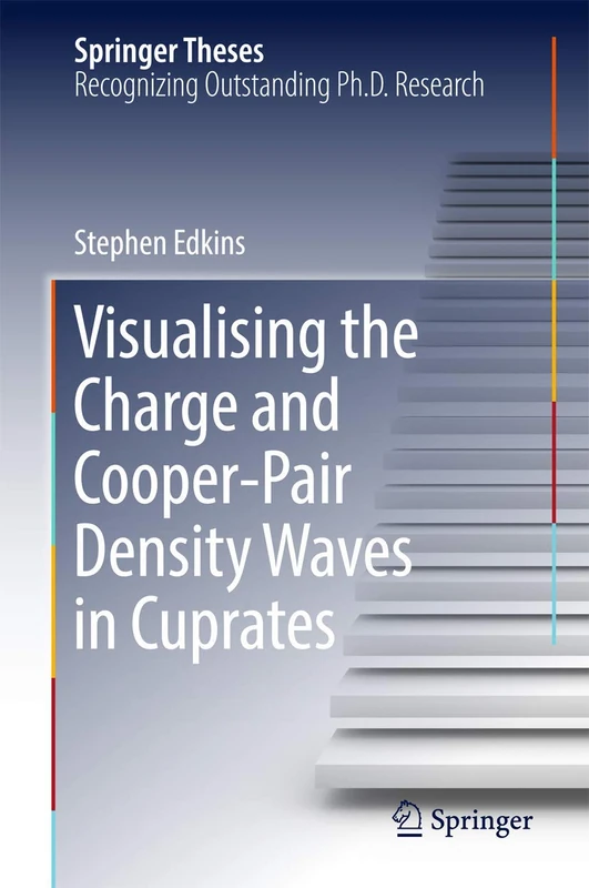 Visualising the Charge and Cooper-Pair Density Waves in Cuprates (Springer Theses)