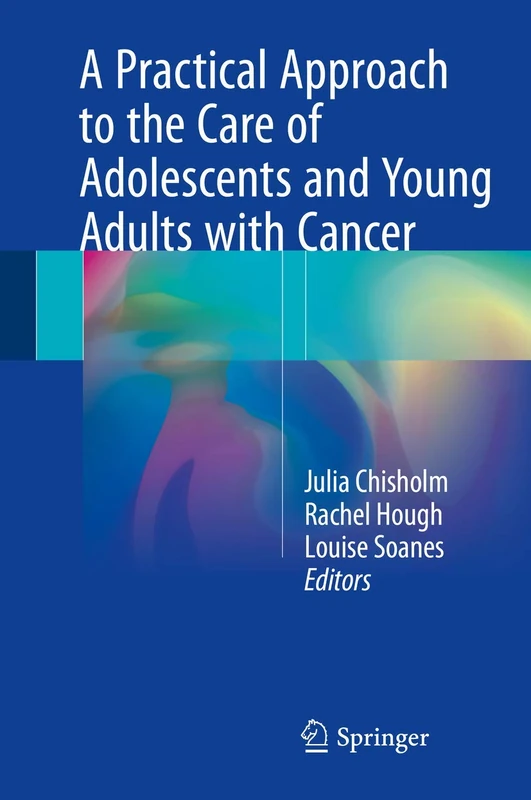 A Practical Approach to the Care of Adolescents and Young Adults with Cancer - Image 1